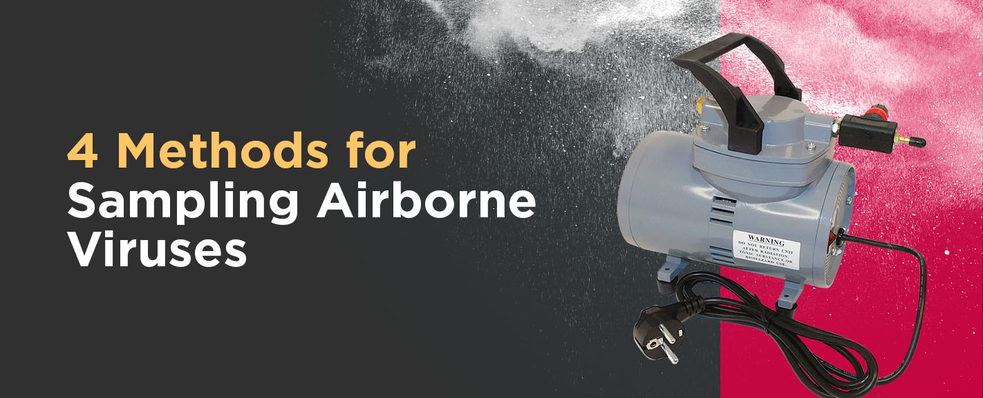 4 Methods for Sampling Airborne Viruses